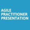 Agile-Practitioner-Presentation